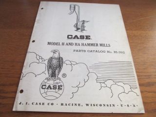 CASE PARTS CATALOG Model H & HA Hammer Mills #R.I. 392 (L 74)