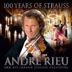 ANDRE RIEU & HIS ORCHESTRA 100 YEARS OF STRAUSS CD