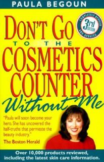 Dont Go to the Cosmetics Counter Without Me An Eye Opening Guide to 
