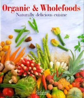 Organic and Whole Foods by André Dominé 1997, Hardcover