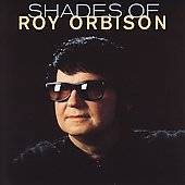 Shades of Roy Orbison by Roy Orbison CD, Apr 1995, Sony Music 