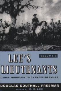 Lees Lieutenants Vol. 3, Pt. 2 A Study in Command Vol. 2 by Douglas S 