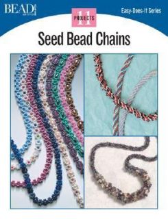 Seed Bead Chains 11 Projects 2004, Paperback