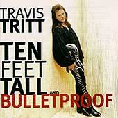 Ten Feet Tall and Bulletproof by Travis Tritt CD, Apr 1994, Warner 