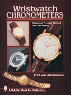 Wristwatch Chronometers Mechanical Precision Watches and Their Testing 