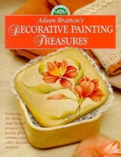 Aileen Brattons Decorative Painting Treasures by Aileen Bratton 1998 