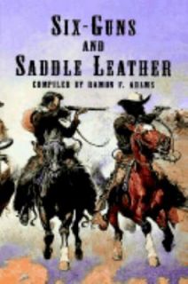 Six Guns and Saddle Leather A Bibliography of Books and Pamphlets on 
