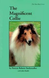 The Magnificent Collie by John Buddie and Patricia Starkweather 1997 