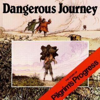 Dangerous Journey The Story of Pilgrims Progress by Oliver Hunkin 