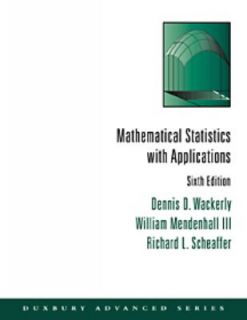 Mathematical Statistics with Applications by Richard L. Scheaffer 