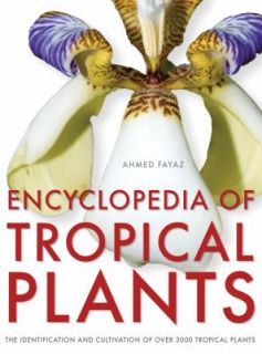   of over 3000 Tropical Plants by Ahmed Fayaz 2011, Hardcover