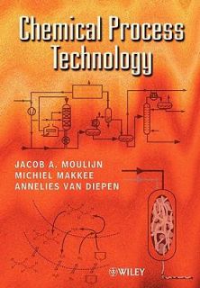 Chemical Process Technology by Annelies E. Van Diepen, Michiel Makkee 