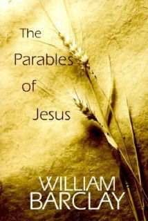 The Parables of Jesus by William Barclay 1999, Paperback, Reprint 