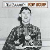 The Essential Roy Acuff Columbia by Roy Acuff CD, Aug 2004, Columbia 