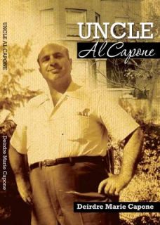 Uncle Al Capone The untold story from inside his Family by Deirdre 
