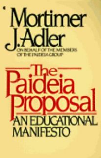 The Paideia Proposal by Mortimer J. Adler 1982, Paperback