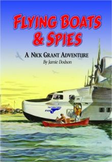 Flying Boats and Spies  A Nick Grant Ad
