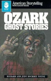 Ozark Ghost Stories by Judy D. Young and Richard Young 1995, Paperback 