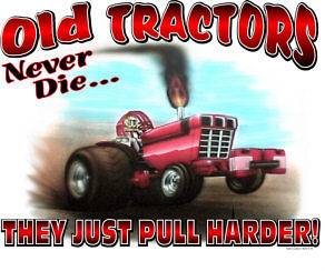 OLD TRACTORS NEVER DIE T SHIRT #8052 INTERNATIONAL