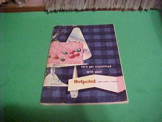 1954 HOTPOINT ELECTRIC RANGE 40 MODEL INSTRUCTIONS & RECIPES BOOK
