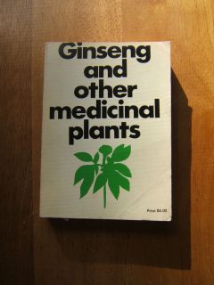 Ginseng and Other Medicinal Plants by A K Harding 1972 SC