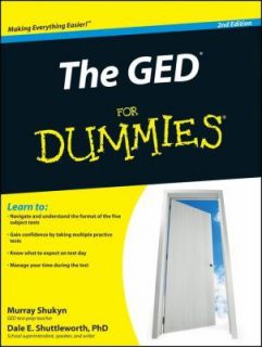 The GED for Dummies by Dale E. Shuttleworth and Murray Shukyn (2010 
