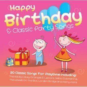 Happy Birthday & Classic Party Childrens Party Songs