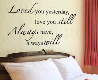   Decal Sticker Vinyl Art Loved You Yesterday Ill Always Love You L47