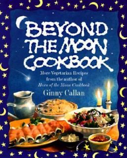 Beyond the Moon From the Author of the Horn of the Moon Cookbook by 