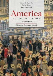 America Vol. II A Concise History since 1865 by James A. Henretta 