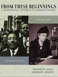 From These Beginnings Vol. 2 A Biographical Approach to American 