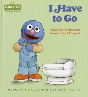 Have to Go by Anna Ross and Sesame Street Staff 1990, Hardcover 