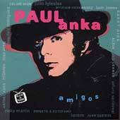 Amigos by Paul Anka CD, Jul 1996, Sony Music Distribution USA