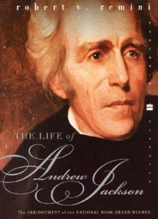 The Life of Andrew Jackson by Robert V. Remini 2001, Paperback