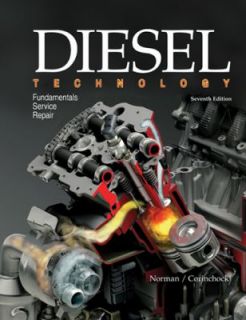 Diesel Technology Fundamentals, Service, Repair by Andrew Norman and 