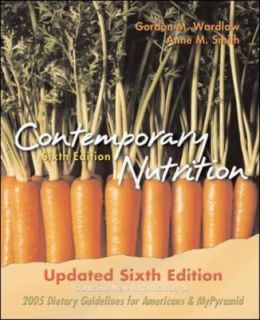 Contemporary Nutrition by Anne M. Smith and Gordon M. Wardlaw 2006 