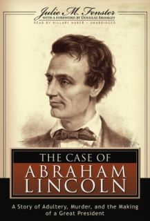 The Case of Abraham Lincoln by Julie M. Fenster 2007, CD, Unabridged 