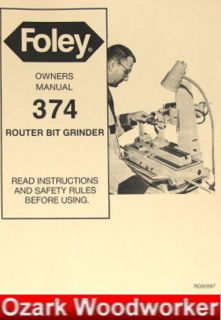 FOLEY 374 Router Bit Grinder Operators & Parts Manual 0311