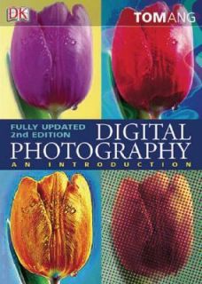 Digital Photography an Introduction by Tom Ang 2006, Paperback