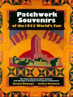 Patchwork Souvenirs of the 1933 Worlds Fair by Barbara Ann Brackman 