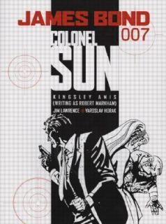Colonel Sun by Robert Markham, Ian Fleming, Kingsley Amis and Jim 