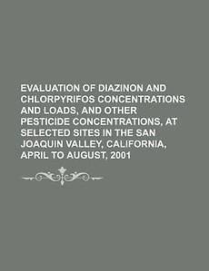 Evaluation of diazinon and chlorpyrifos concentrations and loads, and 