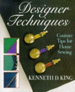 Designer Tricks for Sewing Machines and Serger by Kenneth D. King 1997 
