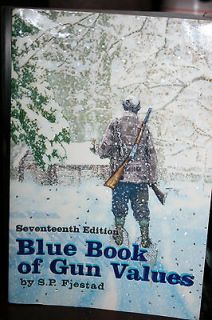   OF GUN VALUES S.P. FJESTAD SEVENTTEENTH EDITION BLUE BOOK GUN VALUES