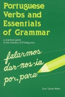 Portuguese Verbs and Essentials of Grammar by Sue Tyson Ward 1996 