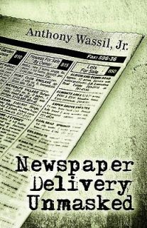 Newspaper Delivery Unmasked by Jr. Wassil 2009, Paperback