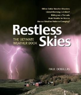 Restless Skies The Ultimate Weather Book by Paul Douglas 2004 