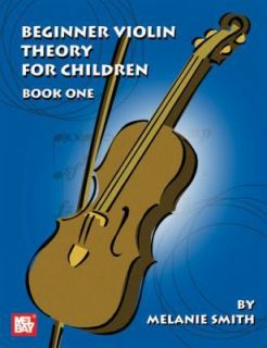 Beginner Violin Theory For Children by Melanie Smith (2005, Paperback)