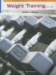 Weight Training for Life by James L. Hesson 2011, Paperback
