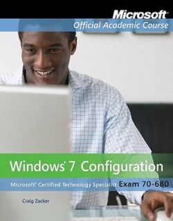 70 680 Windows 7 Configuration by Microsoft Official Academic Course 